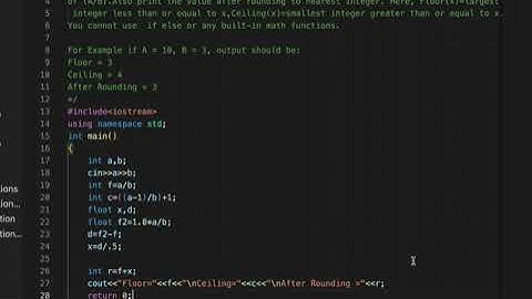print floor, ceiling and rounded value of(A/B).any built-in math functions can
