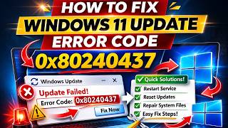 How To Fix Windows 11 Update Error Code 0X80240437
