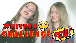 WHISPER CHALLENGE