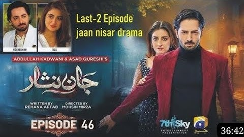 Jaan Nisar Full Episode 46 (Eng Sub) - 18th Aug 2024 - Jaan Nisar Ep 46- Jaan Nisar 46