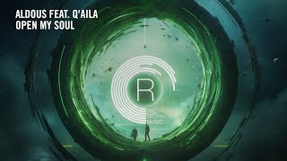 Aldous feat. Q'aila - Open My Soul [RNM] Extended