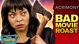TYLER PERRY'S ACRIMONY  BAD MOVIE REVIEW | Double Toasted