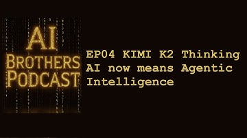 EP04 With Kimi K2 AI now means agentic intelligence