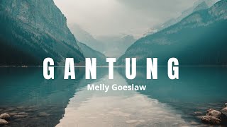 Gantung - Melly Goeslaw (Lirik)