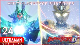 ULTRAMAN DECKER Episode 24 'End of a Dream' -- [English Subtitles Available]