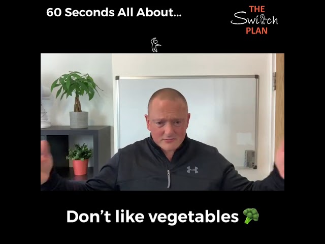 Dont like vegetables