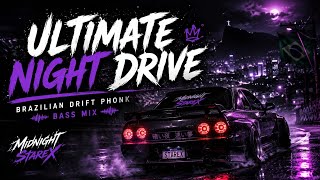 ULTIMATE NIGHT DRIVE 🌃 | Brazilian Drift Phonk Bass Mix | Midnight StareX 