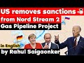 Nord Stream 2 Gas Pipeline Project sanctions waived by President Biden - Geopolitics Current Affairs