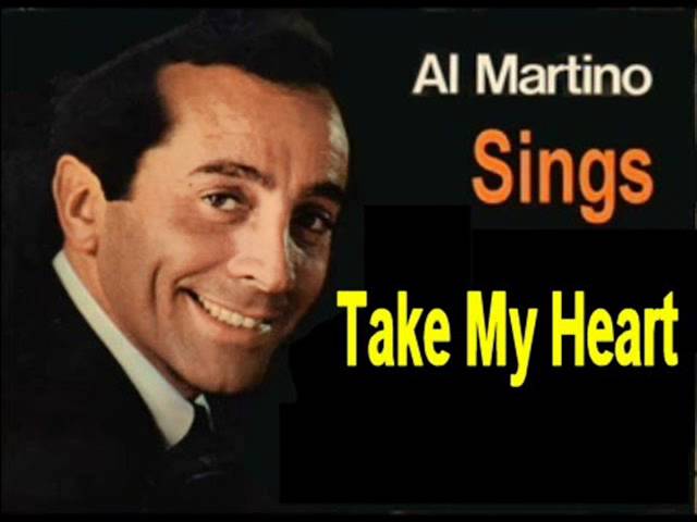 Al Martino - Take My Heart