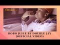 Bobo Juice by Double Jay (Official Video)