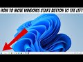 How To Move Windows 11 Start Button to Left - Step by step instructions