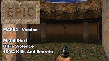 Epic 2 MAP02 - Voodoo (100% Kills And Secrets)