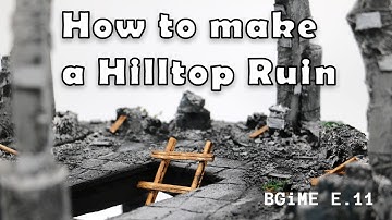 Episode 11 - Making a ruined watchtower in 28mm - one of my best yet I think