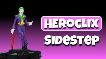Heroclix Tutorial: Sidestep