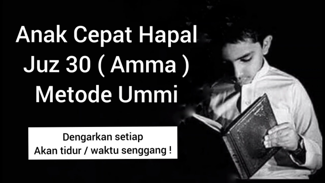 Anak Cepat Hafal Juz 30 Metode Ummi. Full 1 Jam Nonstop Murotal Juz Amma
