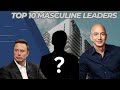 Top 10: Most ALPHA Powerful Masculine Leaders