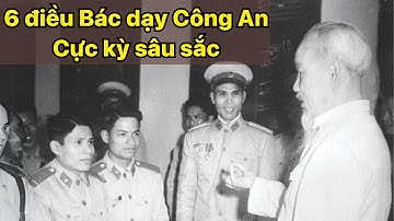 6 điều Bác Hồ dạy Công An thấm khía từng chữ | Kể chuyện về Bác Hồ - Giáo sư Hoàng Chí Bảo