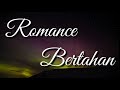 Romance - Bertahan || Video Lirik