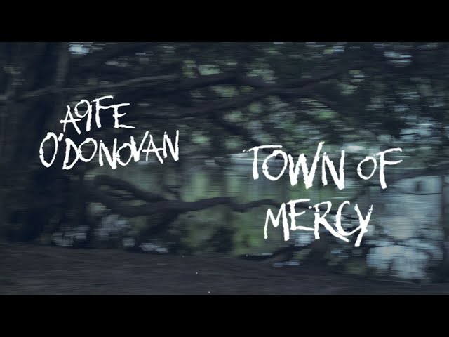 AOIFE O'DONOVAN - Town Of Mercy
