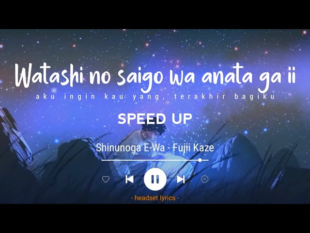 Fujii Kaze - Shinunoga E-Wa (Speed Up) Watashi no saigo wa anata