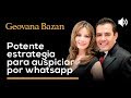 Potente estrategia para auspiciar por whatsapp - GEOVANA BAZAN