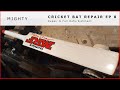 Cricket Bat Repair - Minor Repairs & Full refurbishment Episode 8