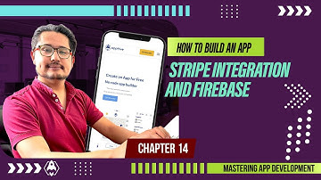 Mastering App Development | Stripe Integration and Firebase | Chapter 14