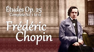 The Best of Chopin - Études Op. 25 Complete - Classical Music for Studying and Relaxation