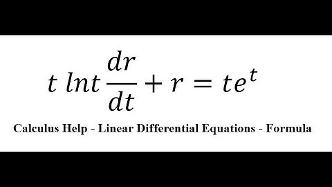 Calculus Help: Linear Differential Equations - Integrating Factor - t lnt dr/dt+r=te^t