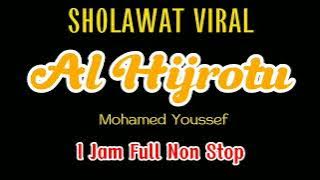 SHOLAWAT VIRAL !! AL HIJROTU I JAM FULL NON STOP - Mohamed Youssef