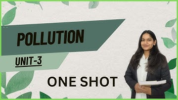 UNIT-3 | ONE-SHOT VIDEO | POLLUTION AND THEIR EFFECTS | ENVIRONMENT AND ECOLOGY | AKTU |