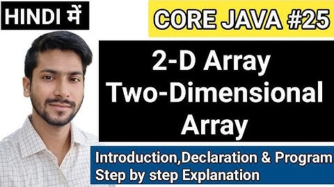 Arrays In Java - 2D Arrays (Two-Dimensional Arrays) in Hindi || Arrays for Beginners