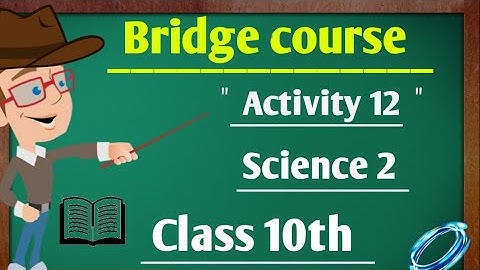 setu | Activity sheet 12 | Science 2 |  10th class| Bridge course | #bridgecoursescience2