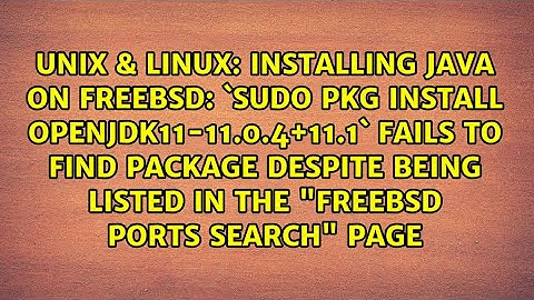 Installing Java on FreeBSD: `sudo pkg install openjdk11-11.0.4+11.1` fails to find package...