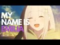 MY NAME IS EMILIA. [RE:ZERO - AMV/ASMV]