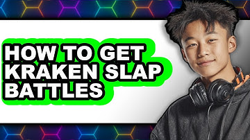 How to Get Kraken Slap Battles - Easy Guide