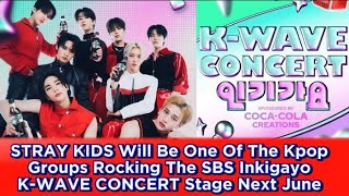 STRAY KIDS Will Be One Of The Kpop Groups Rocking The "SBS Inkigayo K-WAVE CONCERT" Stage Next June