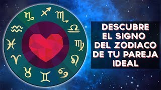 ¿Qué signo del zodiaco es tu pareja ideal? | Test Divertidos