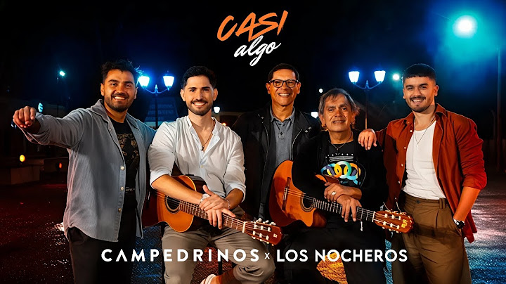 Campedrinos, Los Nocheros - CASI ALGO