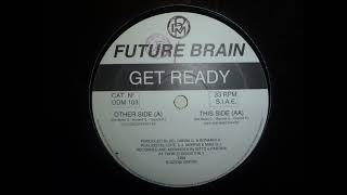 Future Brain -  Get Ready