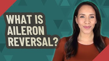 What is aileron reversal?