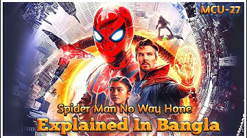 Spider man no way home movie explained in bangla | MCU 27 explained in bangla. #Movie_Explained
