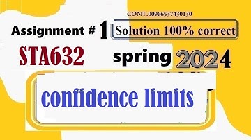 sta 632 assignment 1 solution spring 2024|sta 632 assignment 1 solution spring 2024|confidence limit