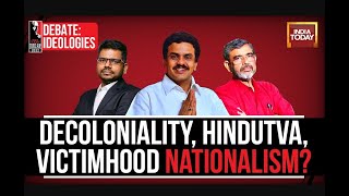 Decoloniality, Hindutva, Victimhood Nationalism? | AG Krishna Menon, Sanjay Nirupam & J. Sai Deepak