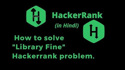Library Fine HackerRank Solution || Explanation in Hindi || coding4u