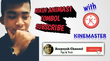 Cara Membuat Tombol Subscribe || untuk Youtubers Pemula tutorial kinemaster