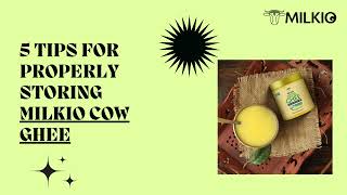 5 Tips For Properly Storing Milkio Cow Ghee