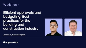 Efficient approvals & budgeting: Best practices for the building and construction industry