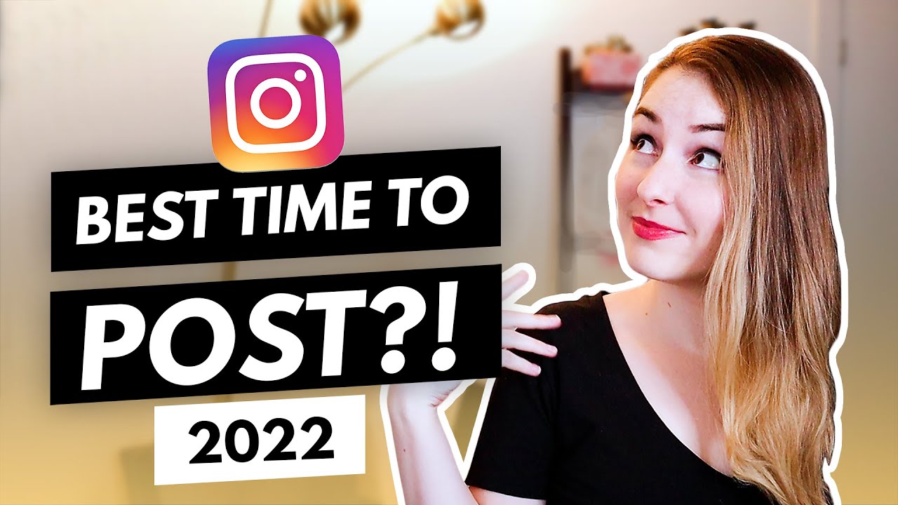 New The BEST Time to Post on INSTAGRAM in 2022