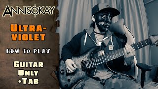 ANNISOKAY - Ultraviolet | GUITAR ONLY + SCREEN TABS | HOW TO PLAY